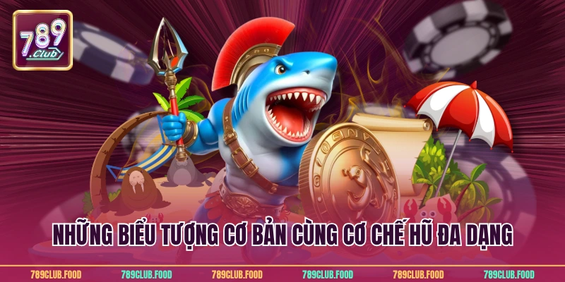 Nổ Hũ Thần Tài - Trò Chơi Đổi Thưởng Hấp Dẫn Tại 789Club 4 Những biểu tượng cơ bản cùng cơ chế hũ đa dạng