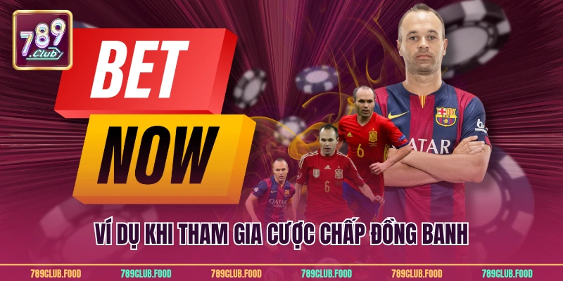 Kèo Đồng Banh – Chiến Thuật Cược Tối Ưu Tại 789Club 3 Ví dụ khi tham gia cược chấp đồng banh